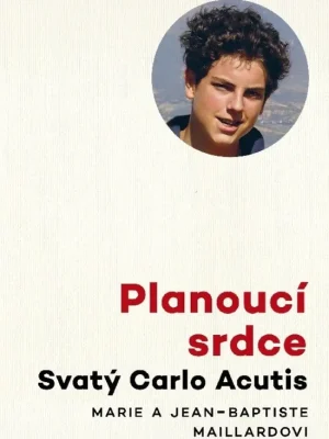 Ověřený Planoucí srdce          : Svatý Carlo Acutis