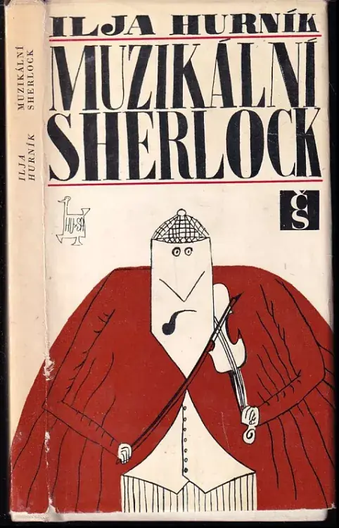 Muzikální Sherlock : Tuto knihu věnuji své ženě Janě s touhou poněkud ji odvést od příliš horečného čtení detektivních Aktuální